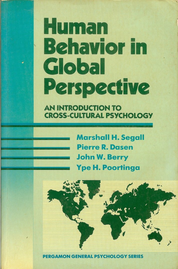 Segall, M H / Dasen, P R / Berry, J W / Poortinga, Y H - Human behavior in global perspective / An introduction to cross-cultural psychology / PGPS 160