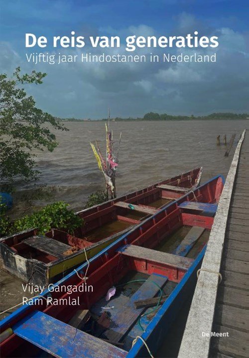 Ram Ramlal ; Vijay Gangadin - De reis van generaties