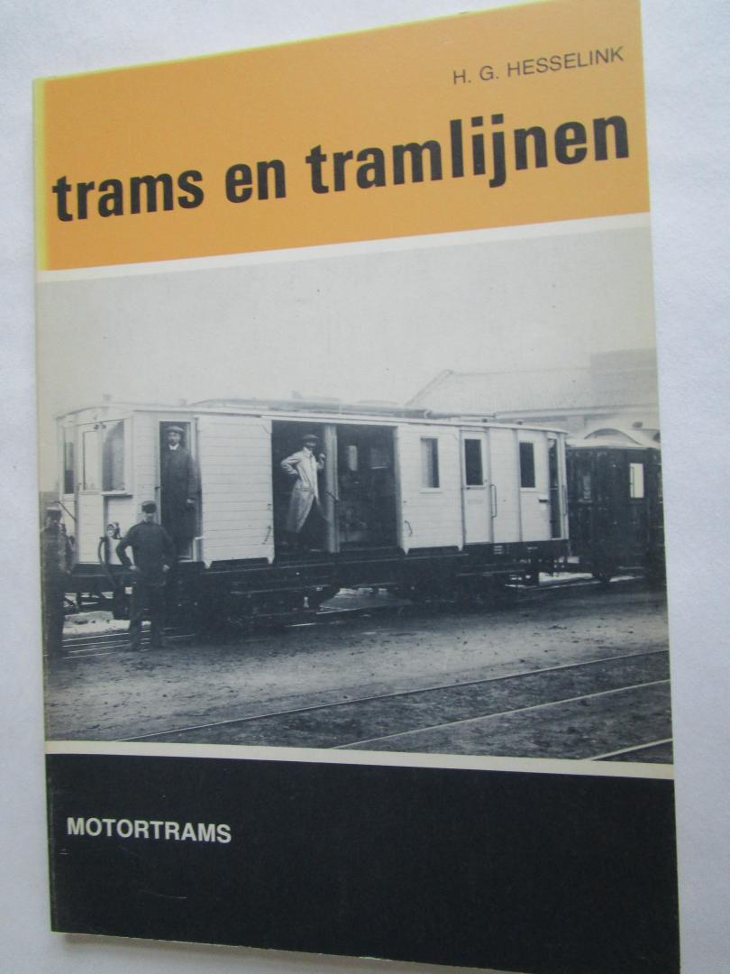 Hesselink, H.G. - 26 TRAMS EN TRAMLIJNEN; Motortrams