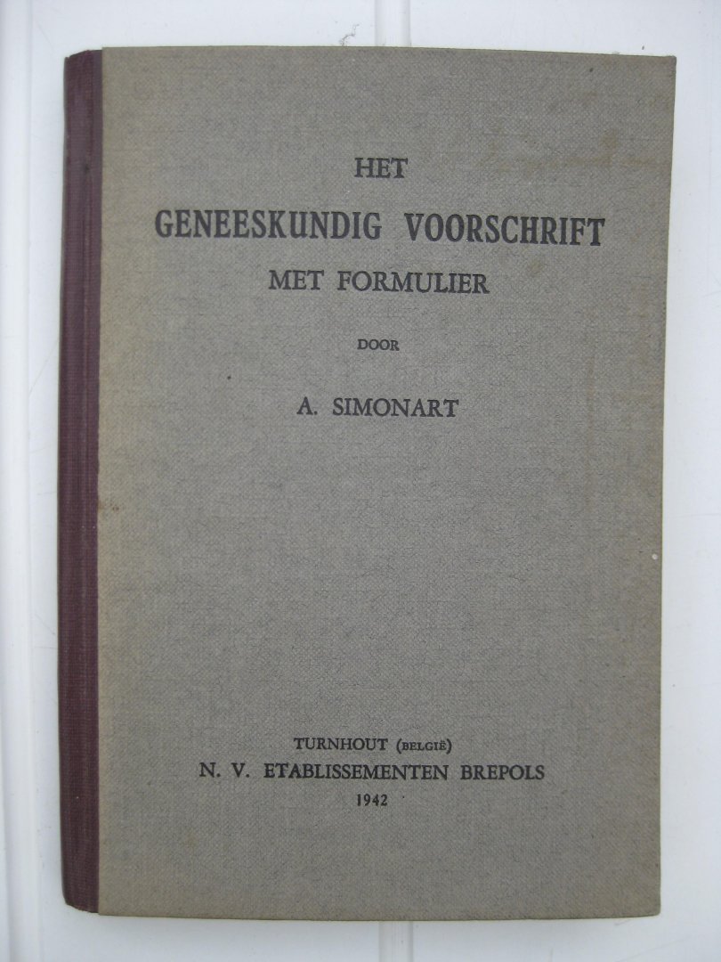 Simonart, A. - Het geneeskundig voorschrift met formulier.