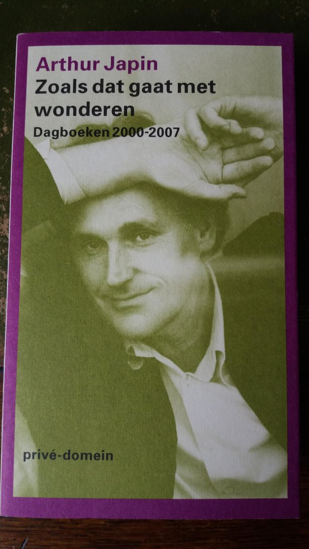 Japin, Arthur - Zoals dat gaat met wonderen / dagboeken 2000-2007