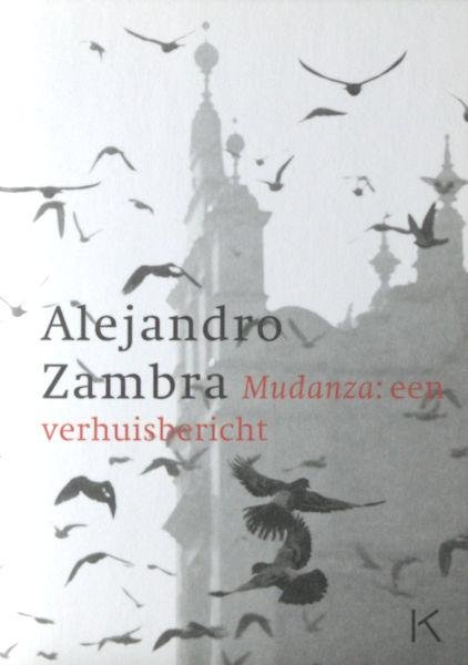 Zambra, Alejandro. - Mudanza: een verhuisbericht.