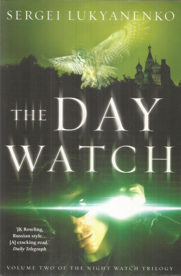 Lukyanenko, Sergei - The Day Watch - volume two of the Night Watch Trilogy