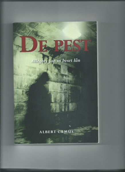 Camus, Albert (oerset troch Syt Palma) - De pest. Allegory fan in beset lân