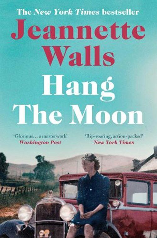 Jeannette Walls - Hang the Moon