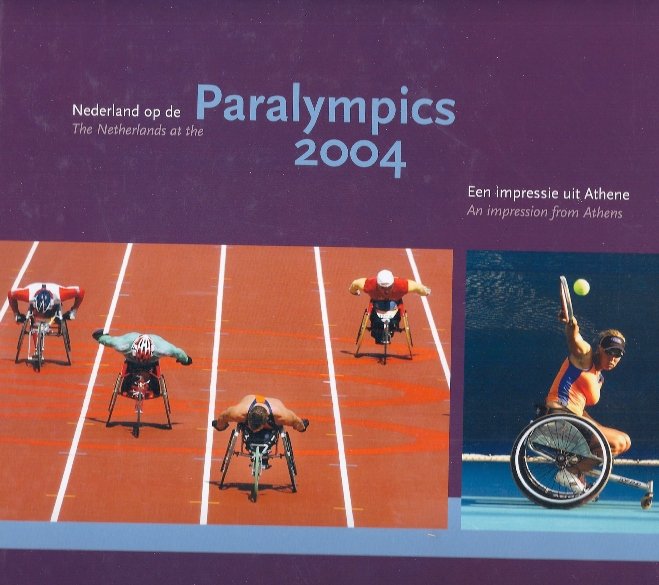 Rijpstra, Jan en Kaptein Annemarie - Nederland op de Paralympics 2004 -Een Impressie uit Athene