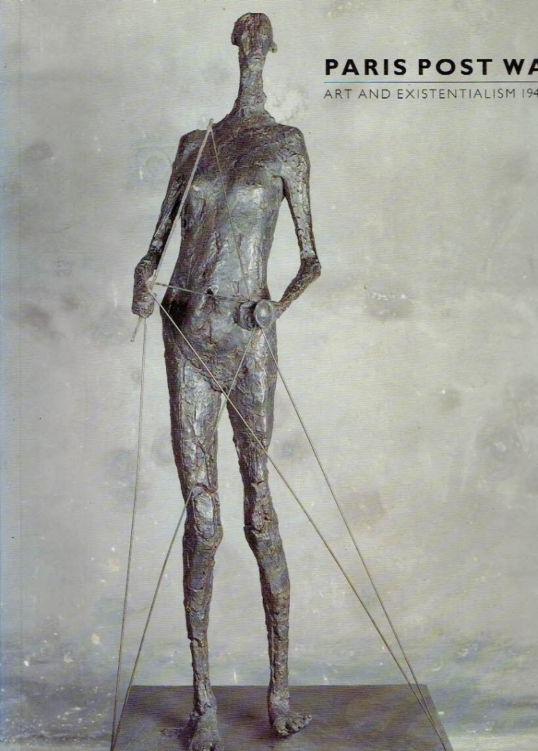 MORRIS, Frances - Paris Post War - Art and Existentialism 1945-55.