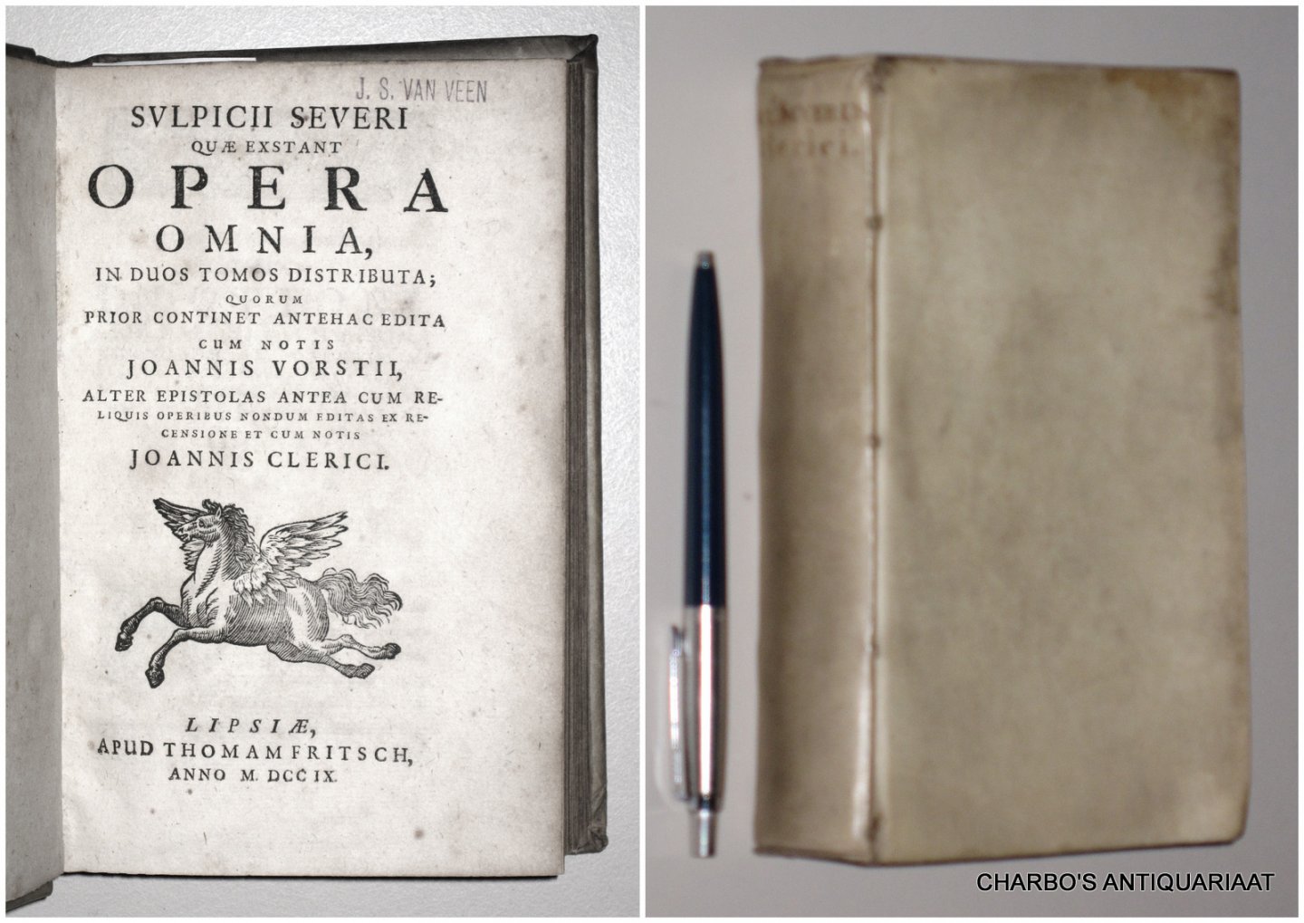 SULPICIUS SEVERUS, - Quae exstant opera omnia. In duos tomos distributa, quorum prior continet antehac edita cum notis Joannis Vorstii, alter epistolas antea. editas ex recensione et cum notis Joannis Clerici.