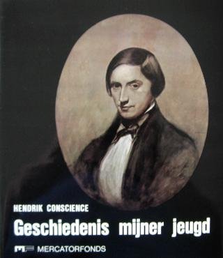 Kossmann, E. H. en Verhulst, A. - Hendrik Conscience (1812-1883). Geschiedenis mijner jeugd, gevolgd door het onuitgegeven werk Lucifer ou Satan converti Kossmann, E. H. en Verhulst, A. - Hendrik Conscience (1812-1883). Geschiedenis mijner jeugd, gevolgd door het onuitgegeven werk Lucifer ou Satan converti