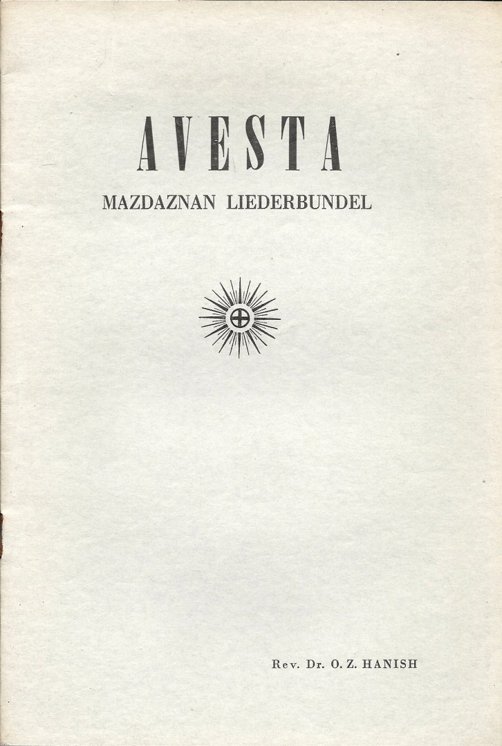 Dr. Otoman Zar-Adusht Ha`nish - Avesta - Mazdaznan Liederbundel