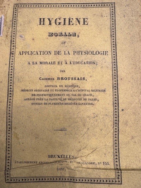 BROUSSAIS, C., - Hygiène Morale Ou Application de la Physiologie a la Morale et a l'Education