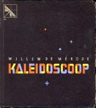 MÉRODE, WILLEM DE - Kaleidoscoop