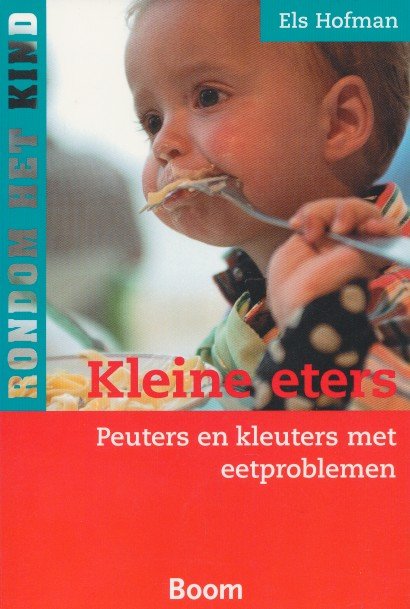 Hofman, Els - Kleine eters. Peuters en kleuters met eetproblemen.