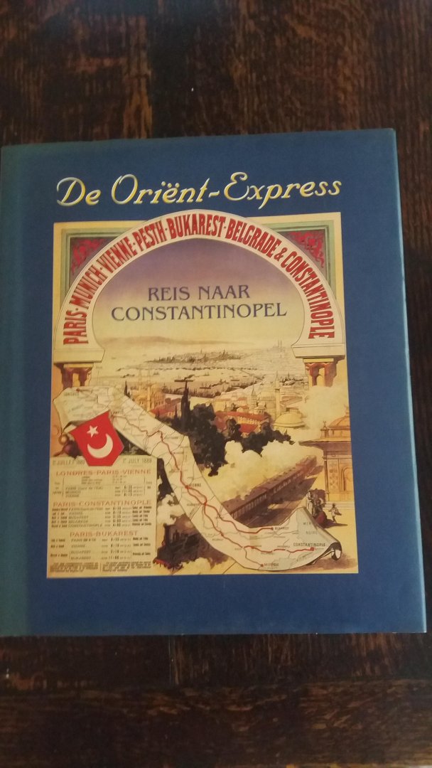 Collet , Bash e.a - De Orient-Express Reis naar Constantinopel