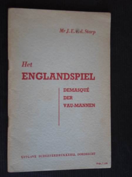 Starp, Mr.J.E.vd - Het Englandspiel, Demasqué der Vau-mannen