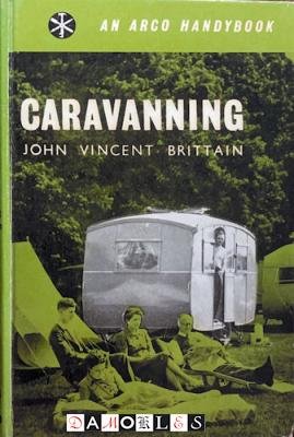 John Vincent Brittain - Caravanning. An Arco Handybook