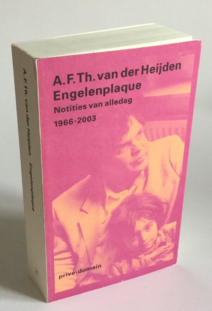 Heijden, A.F.Th. van der - Engelenplaque - notities van alledag 1966-2003