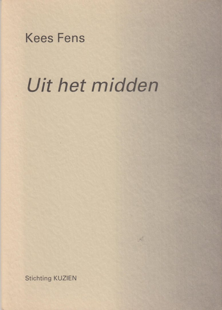 Fens, Kees - Uit het midden