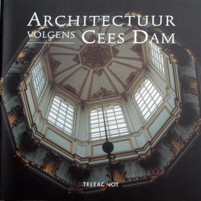 Christoph Grafe et al - Architectuur volgens Cees Dam