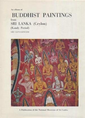 Gunasinghe, Siri - An Album of Buddhist Paintings from Sri Lanka (Ceylon) (Kandy Period).