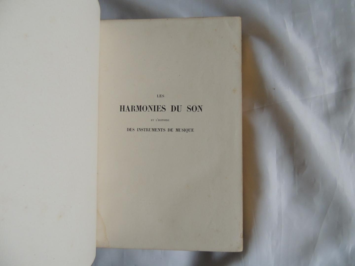 Rambosson, Jean J - Les Harmonies du Son et l'Histoire des Instruments de Musique. Ouvrage illustré de 200 gravures et de 5 planches chromolithographiques.