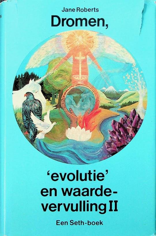 Roberts, Jane - Dromen, 'evolutie' en waardevervulling II
