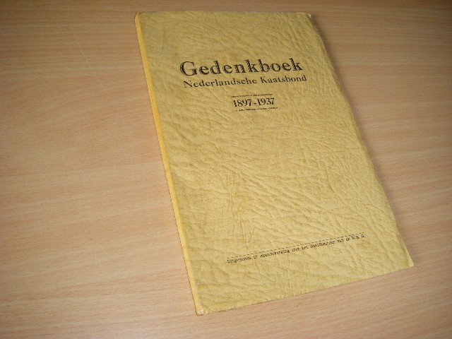 Werkhoven, J. ; e.v.a. - Gedenkboek Nederlandsche Kaatsbond 1897-1937