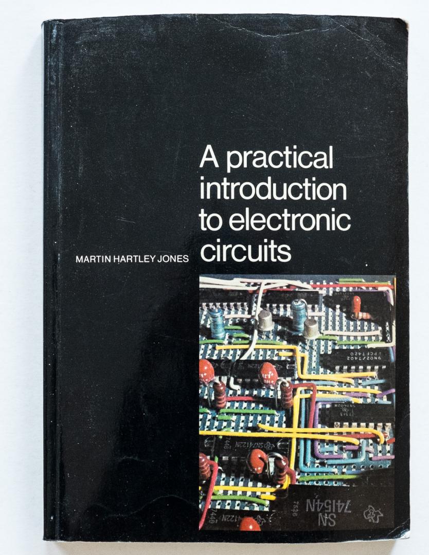 Jones, Martin Hartley - A practical introduction to electronic circuits