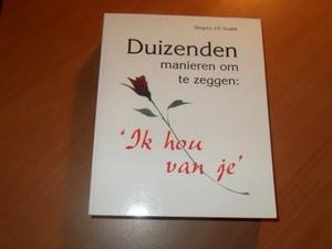 Godek, G.J.P. - Duizenden manieren om te zeggen  'Ik hou van je'
