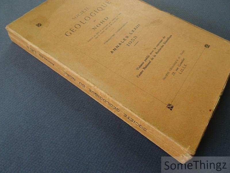 Coll. / Société Géologique du Nord. - Société géologique du nord. Annales LXXIII 1953.