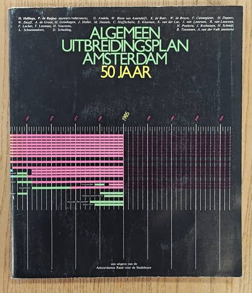 HELLINGA, H. ET AL. - Algemeen uitbreidingsplan Amsterdam 50 jaar. 1935/1985.