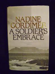 Gordimer, Nadine - A SOLDIER'S EMBRACE