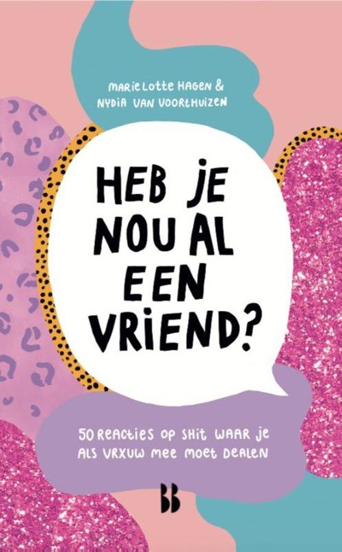 Marie Lotte Hagen ; Nydia van Voorthuizen - Heb je nou al een vriend?
