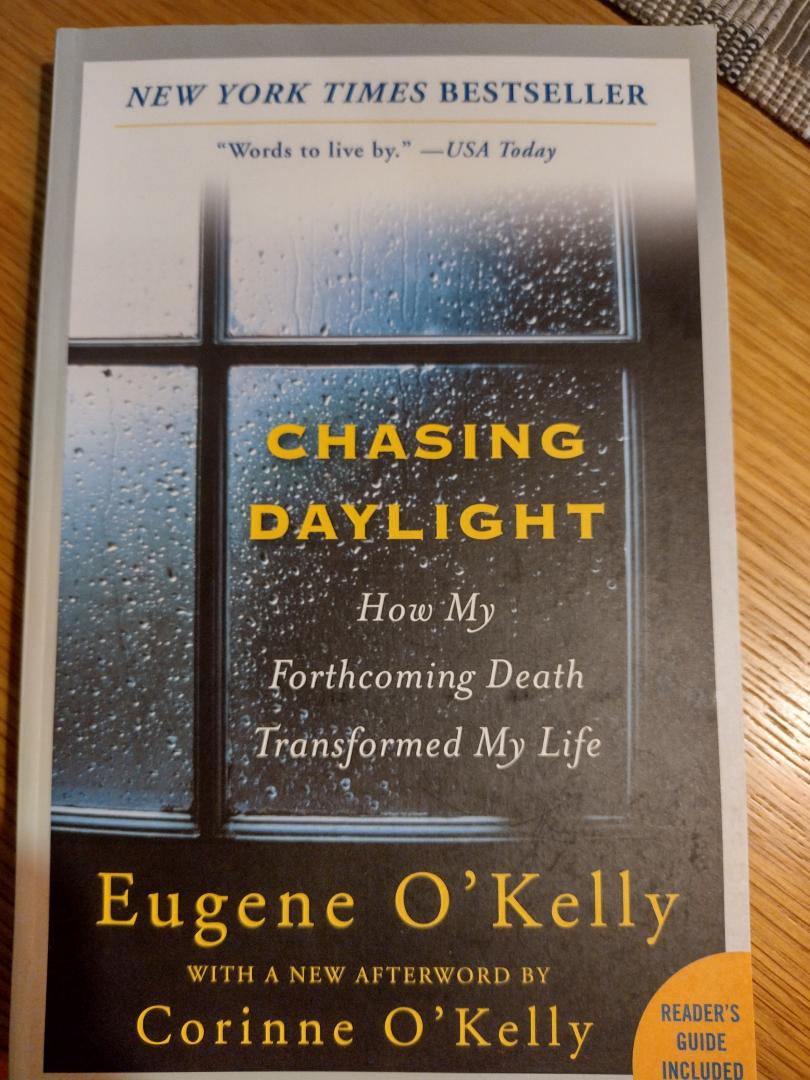 O'Kelly, Eugene, Postman, Andrew - Chasing Daylight / How My Forthcoming Death Transformed My Life