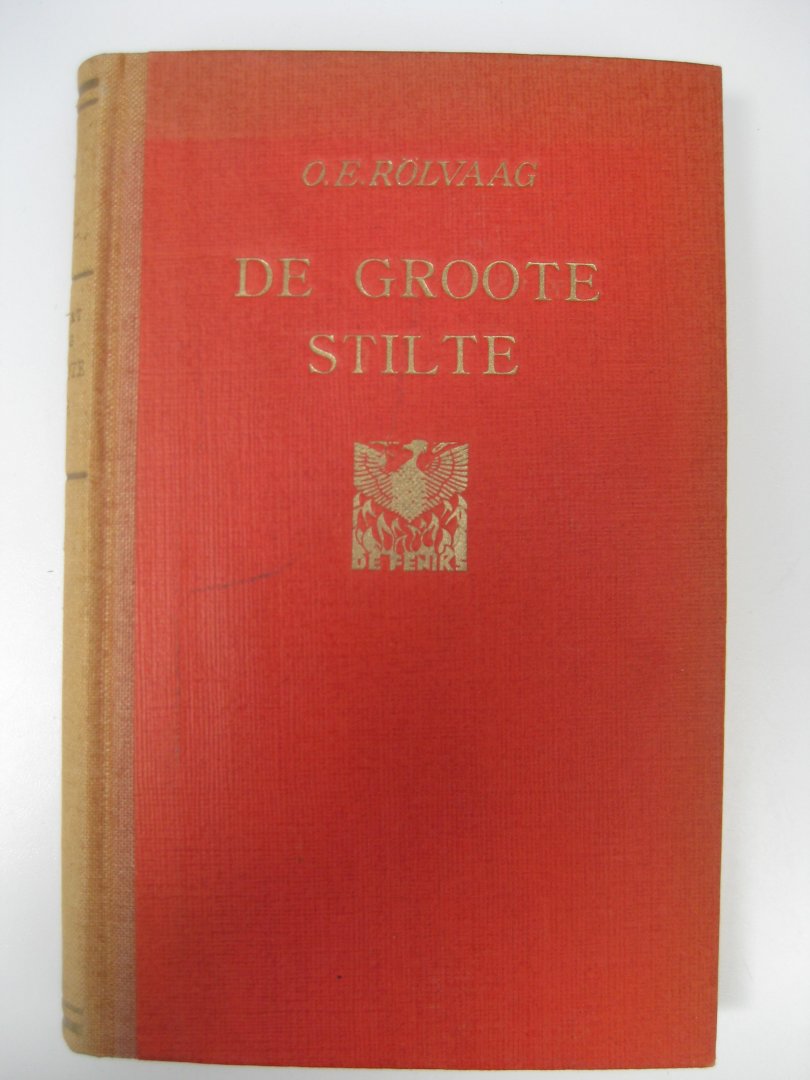 Rölvaag, Ole Edvart - De groote stilte. I en II.