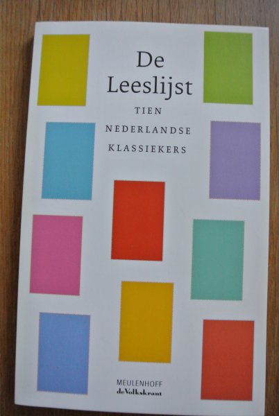 Korteweg, Ariejan & Truijens, Aleid & Hubben, Hub. & Mulder, Reinjan (samenstelling en redactie) - DE LEESLIJST. Tien Nederlandse klassiekers