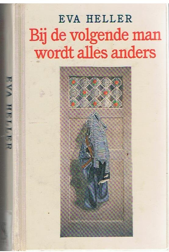 Heller, Eva - Bij de volgende man wordt alles anders