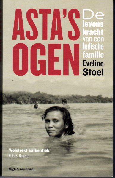 Stoel, Eveline - Asta's ogen / de levenskracht van een Indische familie