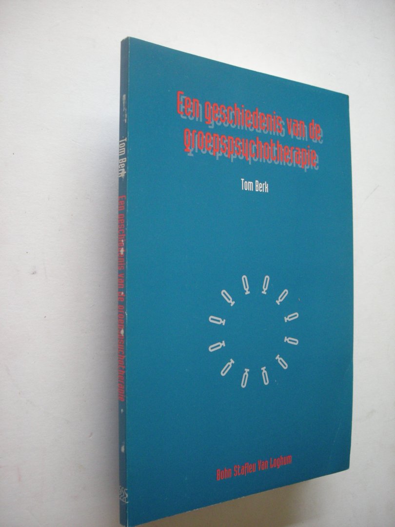 Berk, Tom. - Een geschiedenis van de groepspsychotherapie