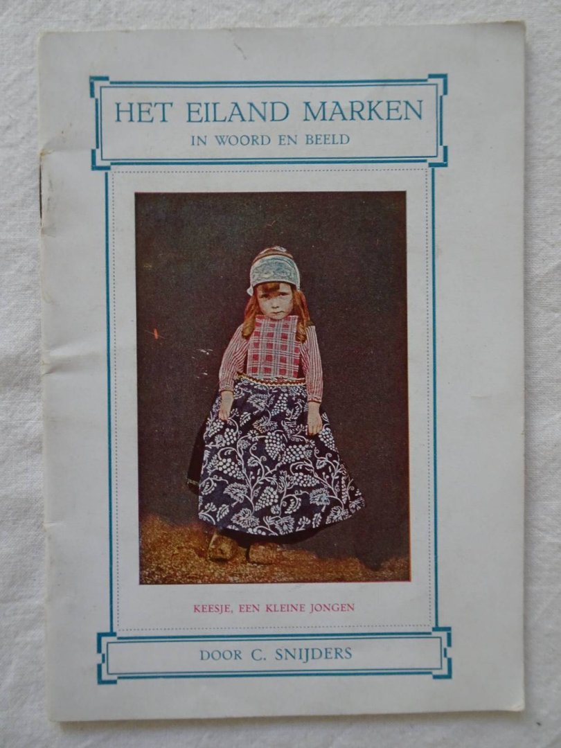 Snijders, C.. - Het eiland Marken in woord en beeld.