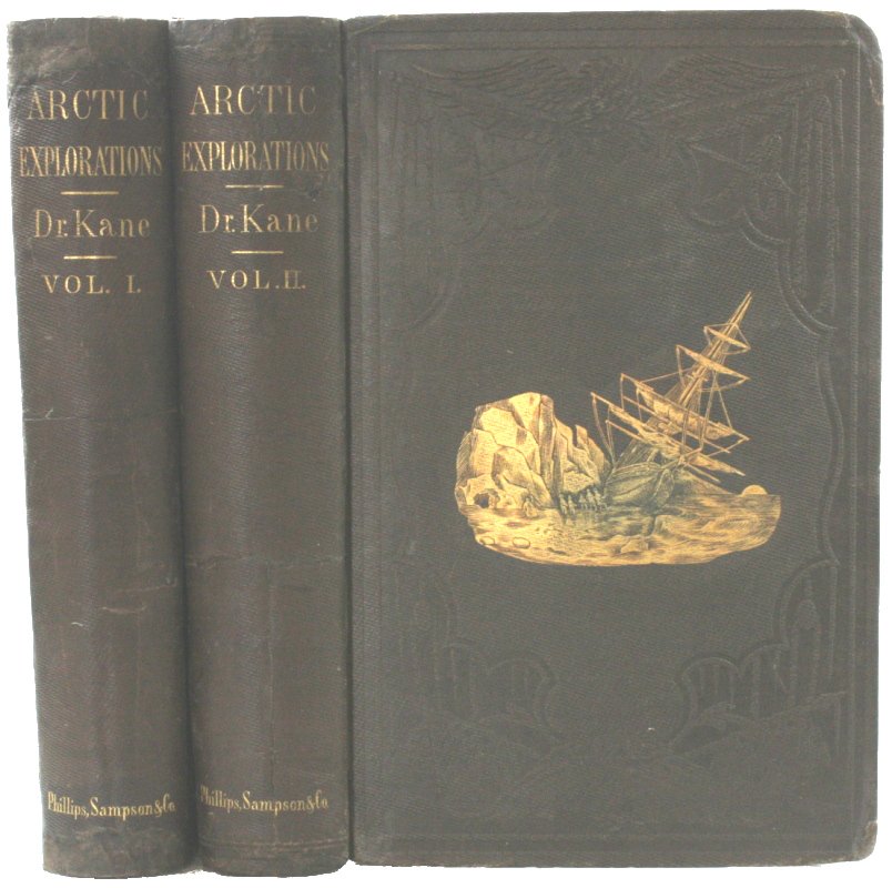 Kane, Elisha Kent - Arctic explorations: the second Grinnell expedition in search of Sir John Franklin, 1853, '54, '55