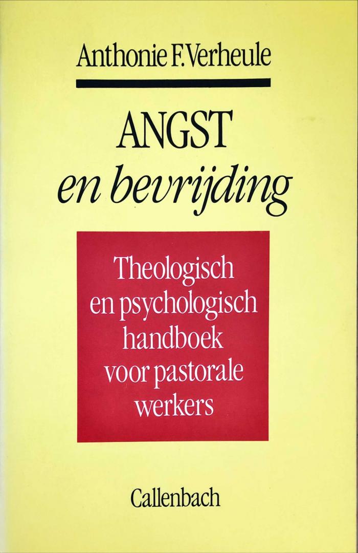 Verheule, A.F. - Angst en bevrijding; theologisch en psychologisch handboek voor pastorale werkers