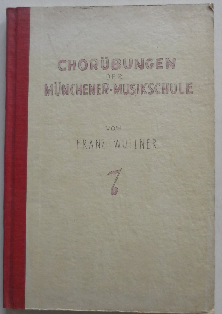 Wüllner Franz - Chorubungen der Münchener Musikschule Dritte Stufe Partitur