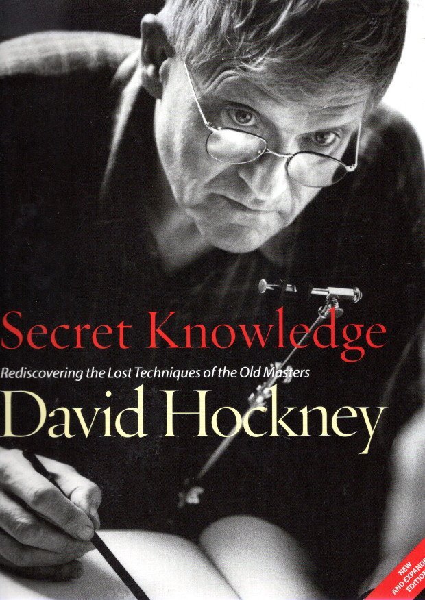 HOCKNEY, David - David Hockney - Secret Knowledge - Rediscovering the lost techniques of the Old Masters - New and expanded edition