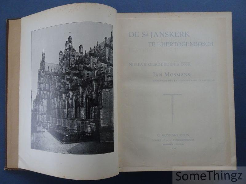 Mosmans, Jan. - De St. Janskerk te 's Hertogenbosch: nieuwe geschiedenis.