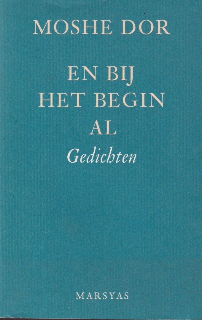 Dor, Moshe - En bij het begin al: Gedichten
