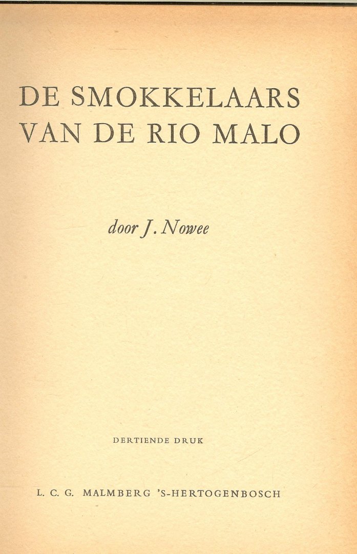 Nowee, J .. Illustratries zijn van W. Huizinga en Omslag van J. Huizinga - Arendsoog  Deel 11. De Smokkelaars van de Rio Malo