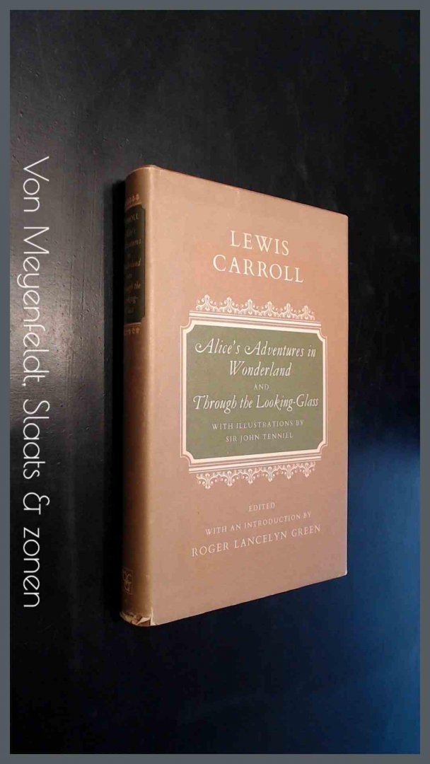 Carroll, Lewis - Alice in Wonderland and Through the looking-glass Carroll, Lewis - Alice in Wonderland and Through the looking-glass