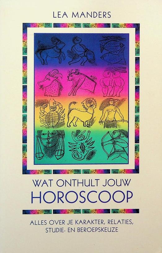 Manders, Lea - Wat onthult jouw horoscoop. Alles over je karakter, relaties, studie- en beroepskeuze