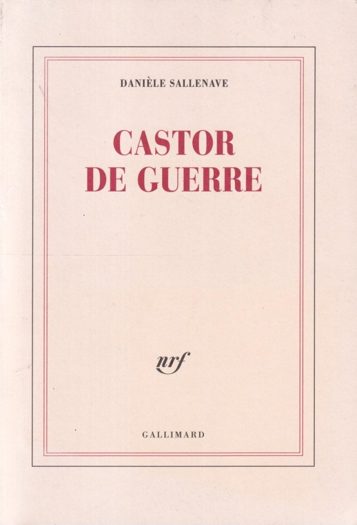 Sallenave, Danièle - Castor de guerre